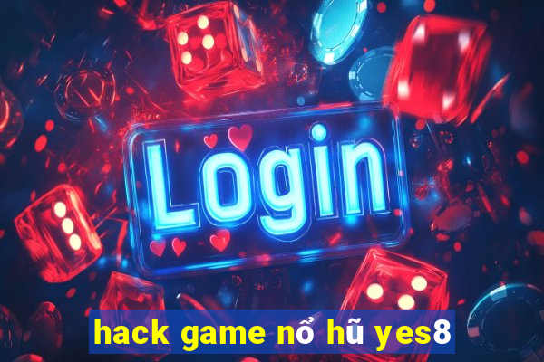 hack game nổ hũ yes8