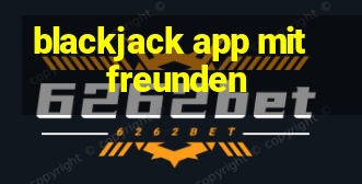 blackjack app mit freunden