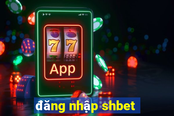 đăng nhập shbet