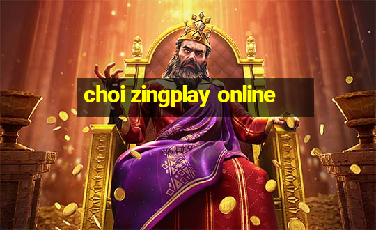 choi zingplay online