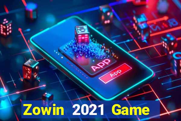 Zowin 2021 Game Bài Tặng Tiền