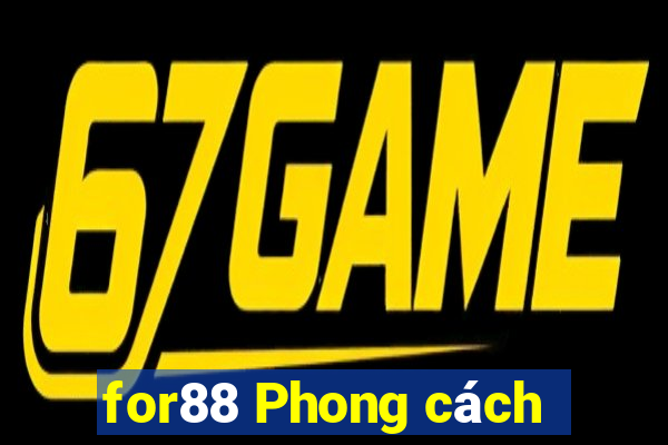 for88 Phong cách