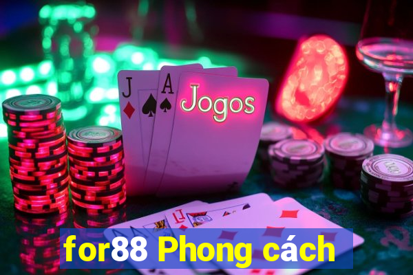 for88 Phong cách