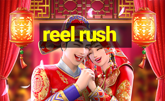 reel rush