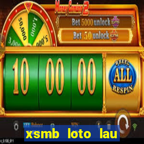 xsmb loto lau khong ve