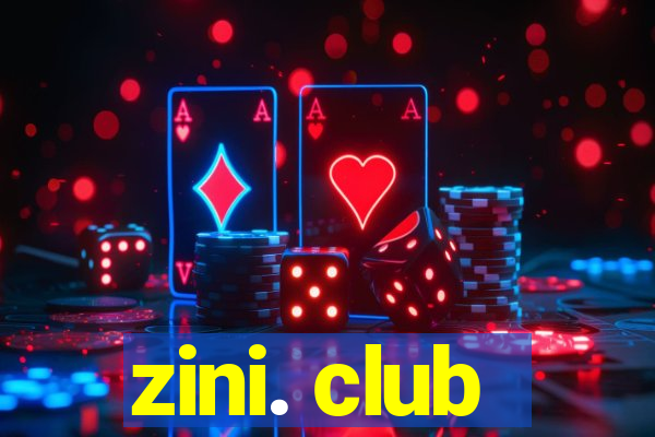 zini. club