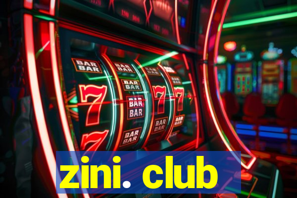 zini. club