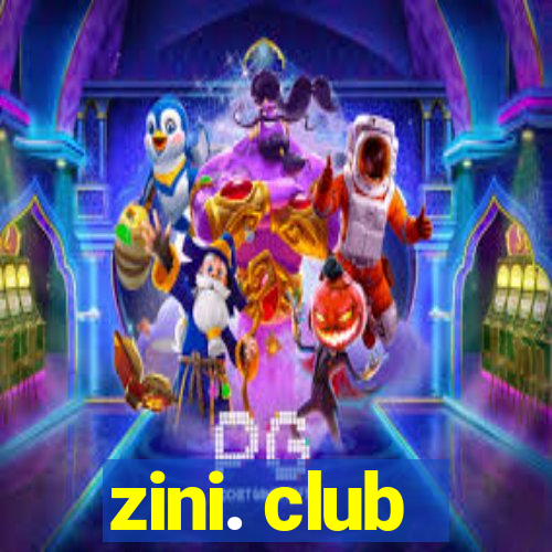 zini. club