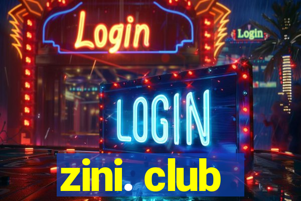 zini. club