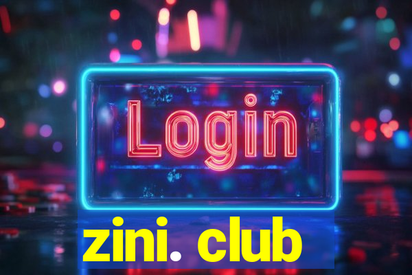 zini. club