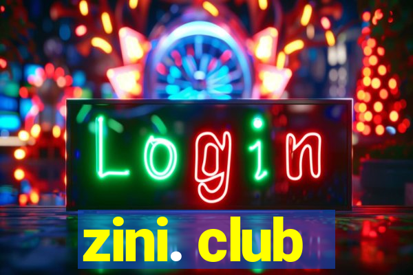 zini. club