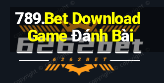 789.Bet Download Game Đánh Bài