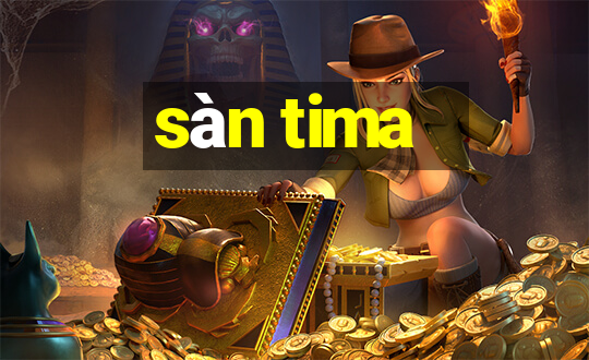 sàn tima