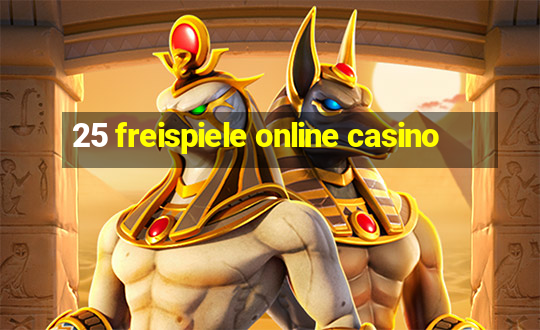 25 freispiele online casino