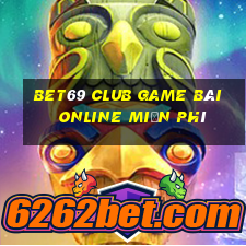 Bet69 Club Game Bài Online Miễn Phí