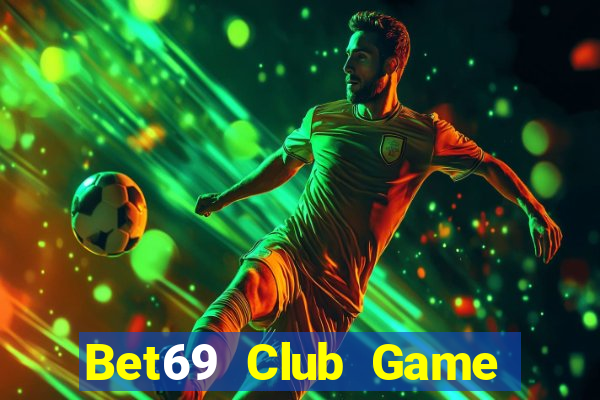 Bet69 Club Game Bài Online Miễn Phí