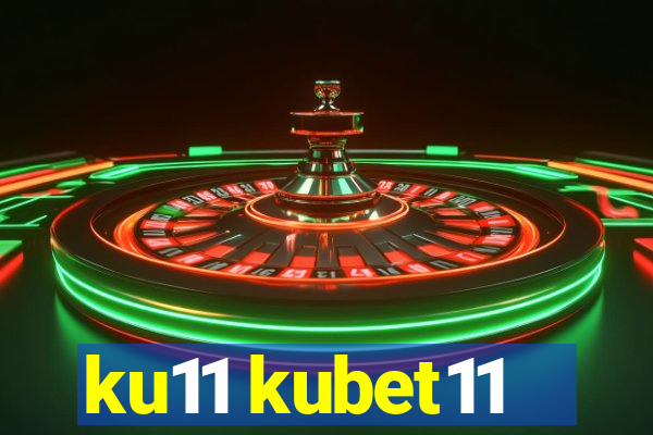 ku11 kubet11