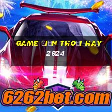 game điện thoại hay 2024