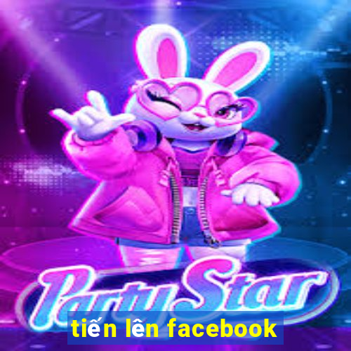 tiến lên facebook