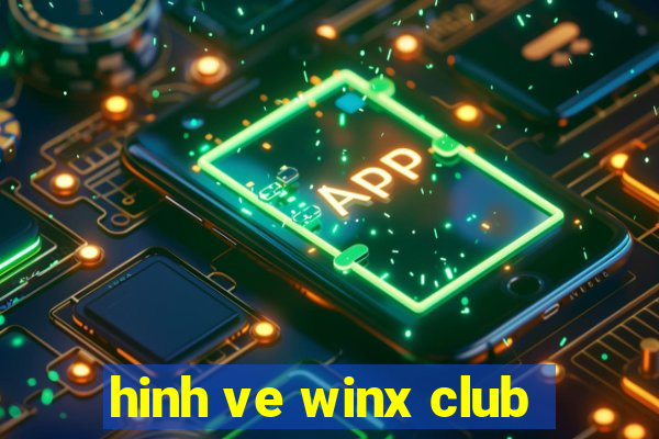 hinh ve winx club