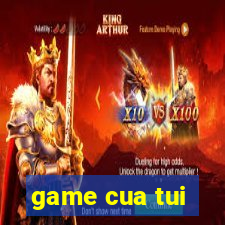 game cua tui