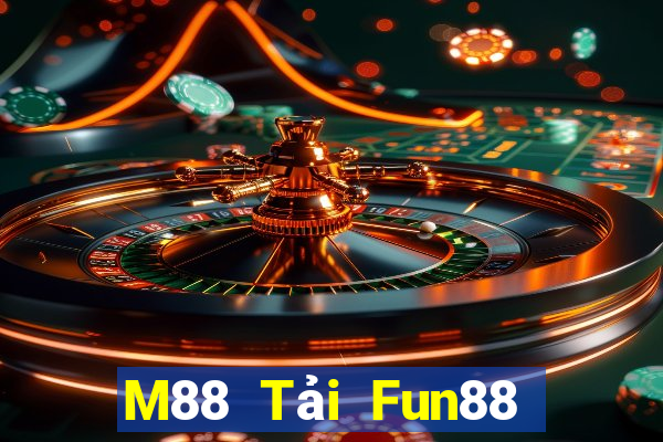 M88 Tải Fun88 xổ số Dihao