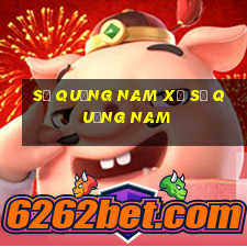 số quảng nam xổ số quảng nam