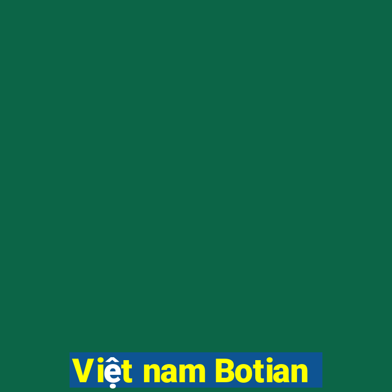 Việt nam Botian