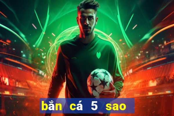 bắn cá 5 sao   đổi thưởng