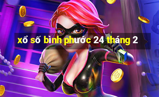 xổ số bình phước 24 tháng 2