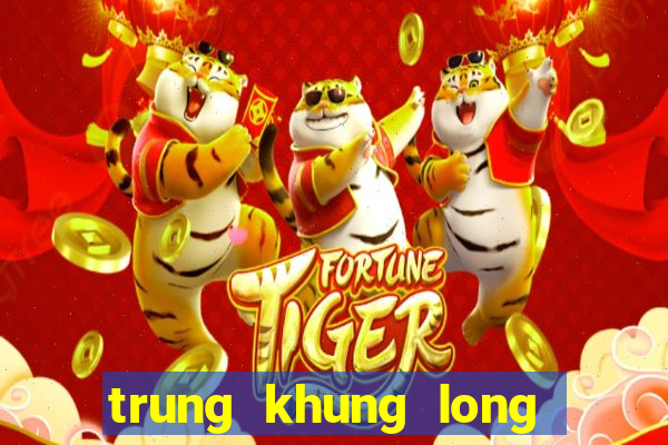 trung khung long cho be