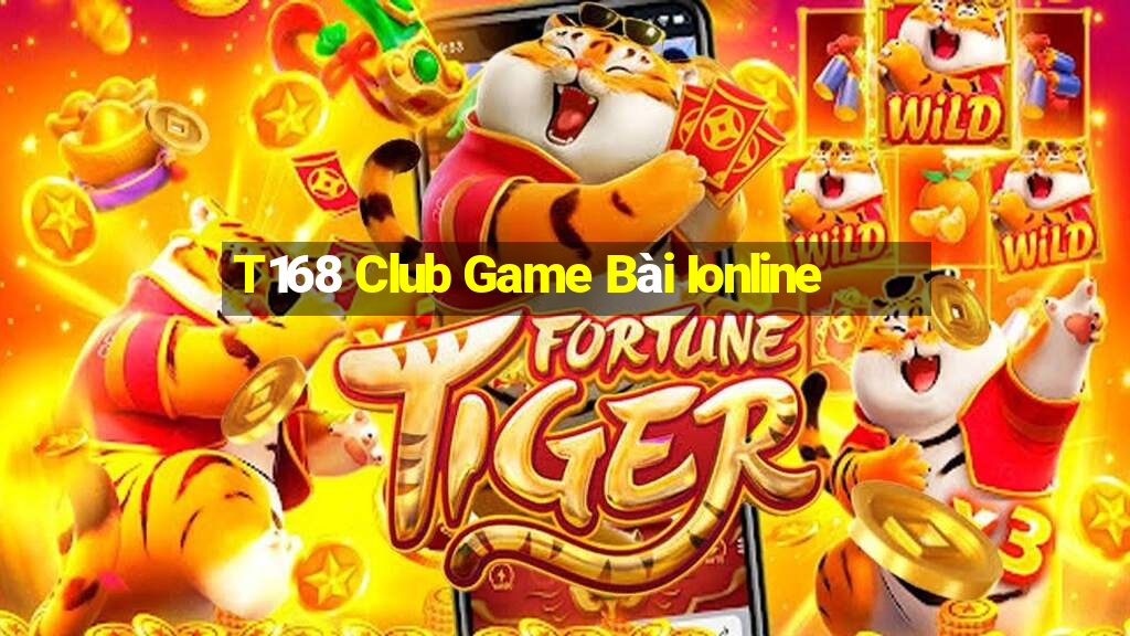 T168 Club Game Bài Ionline