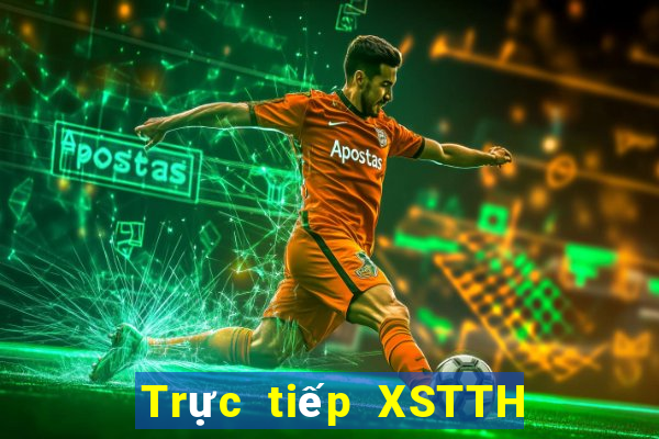 Trực tiếp XSTTH thứ Ba