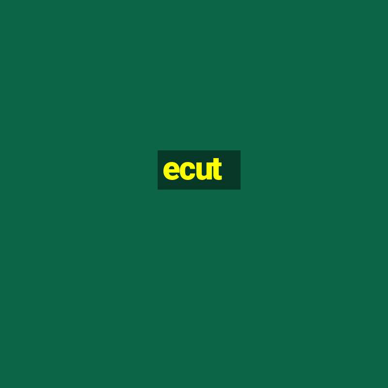 ecut