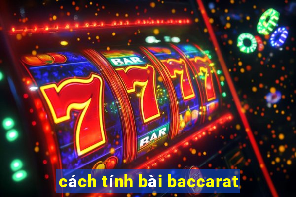 cách tính bài baccarat