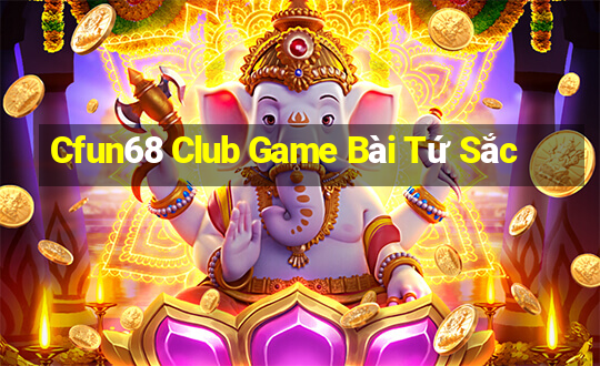 Cfun68 Club Game Bài Tứ Sắc