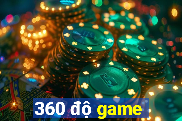 360 độ game