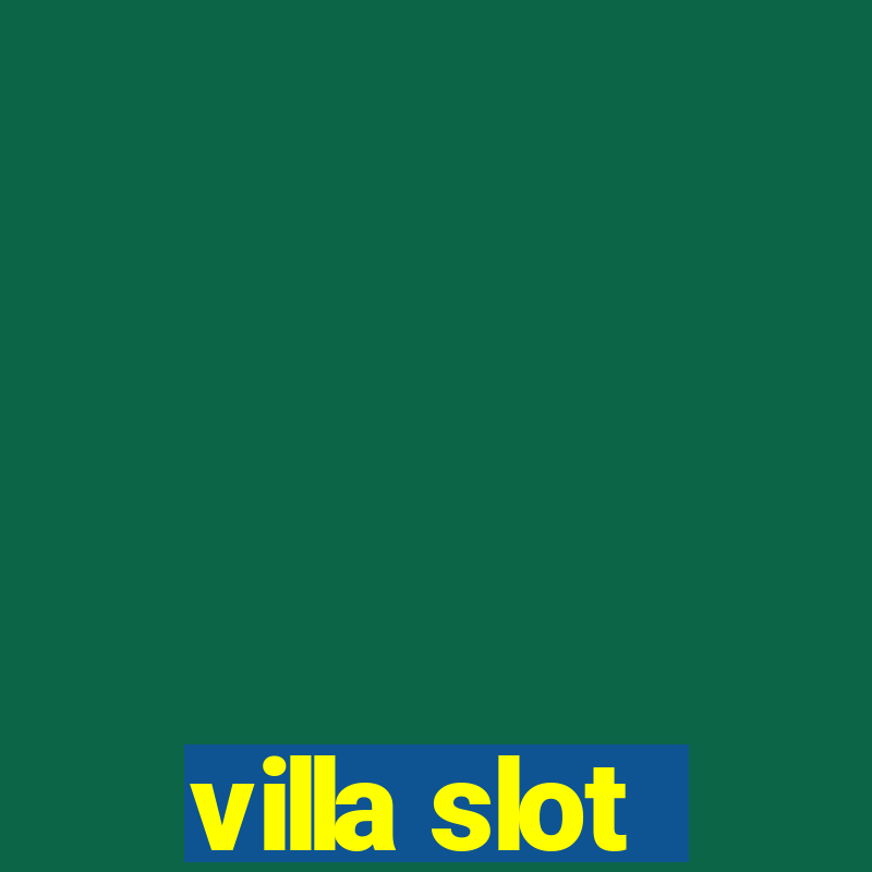 villa slot