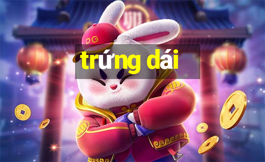 trứng dái