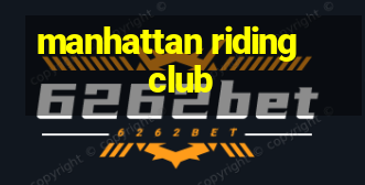 manhattan riding club