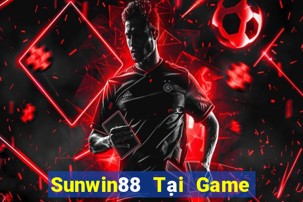 Sunwin88 Tại Game Bài Đổi Thưởng Sinh Tử