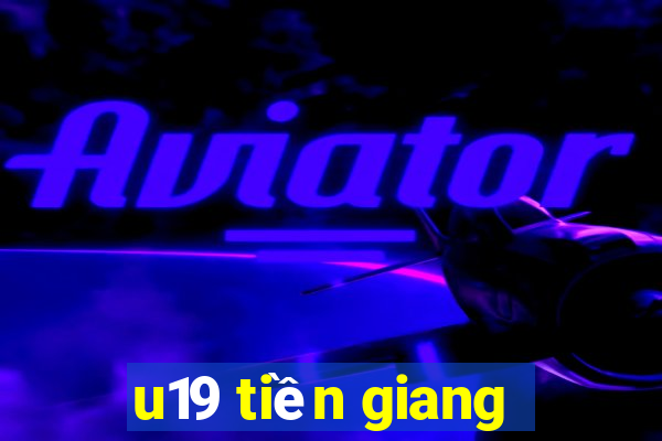 u19 tiền giang