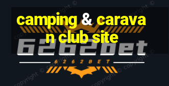 camping & caravan club site