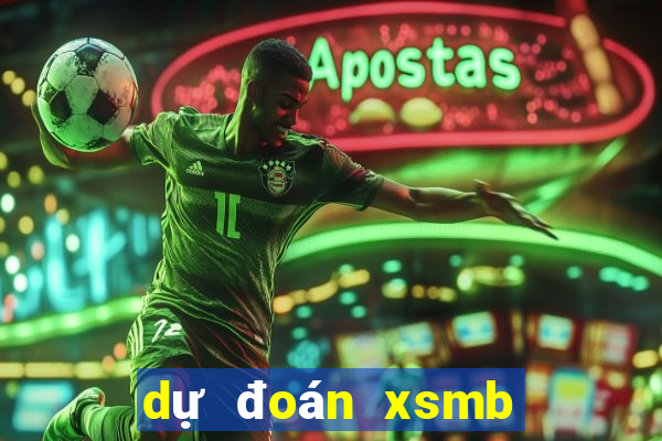 dự đoán xsmb ngày 12 10 2021