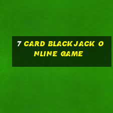 7 card blackjack online game