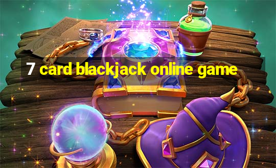 7 card blackjack online game