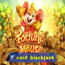 7 card blackjack online game