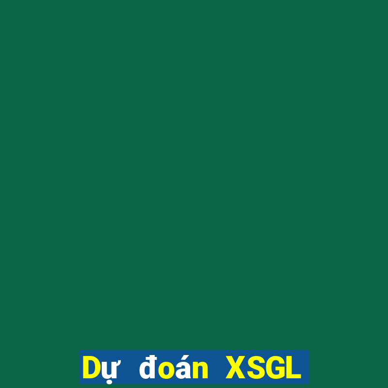 Dự đoán XSGL thứ hai