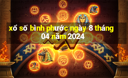 xổ số bình phước ngày 8 tháng 04 năm 2024