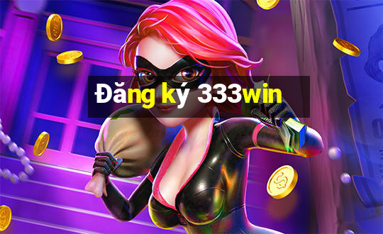 Đăng ký 333win